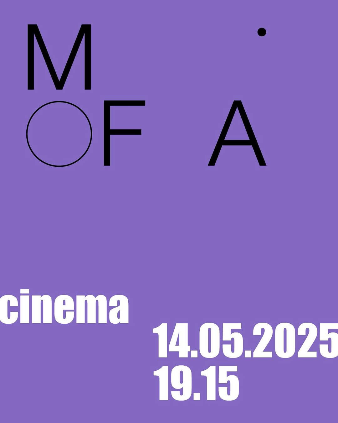 M O F A cinema